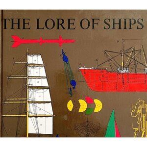 The Lore Of Ships 1986 HC Maritime Nautical Book XL History Illustrated WHBS